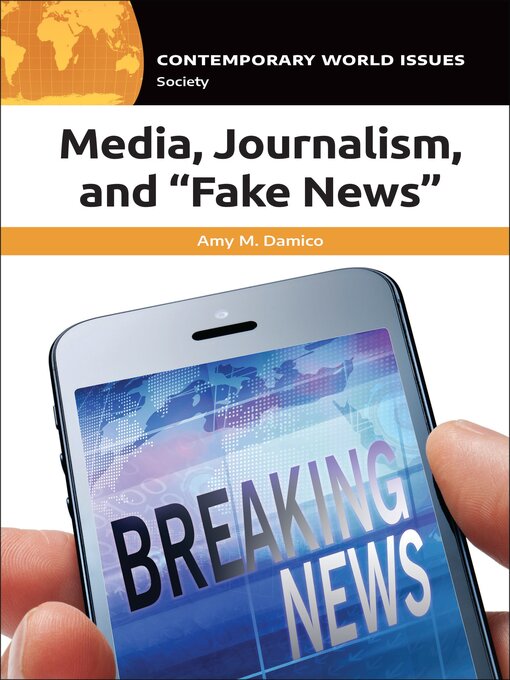 Title details for Media, Journalism, and "Fake News" by Amy M. Damico - Available